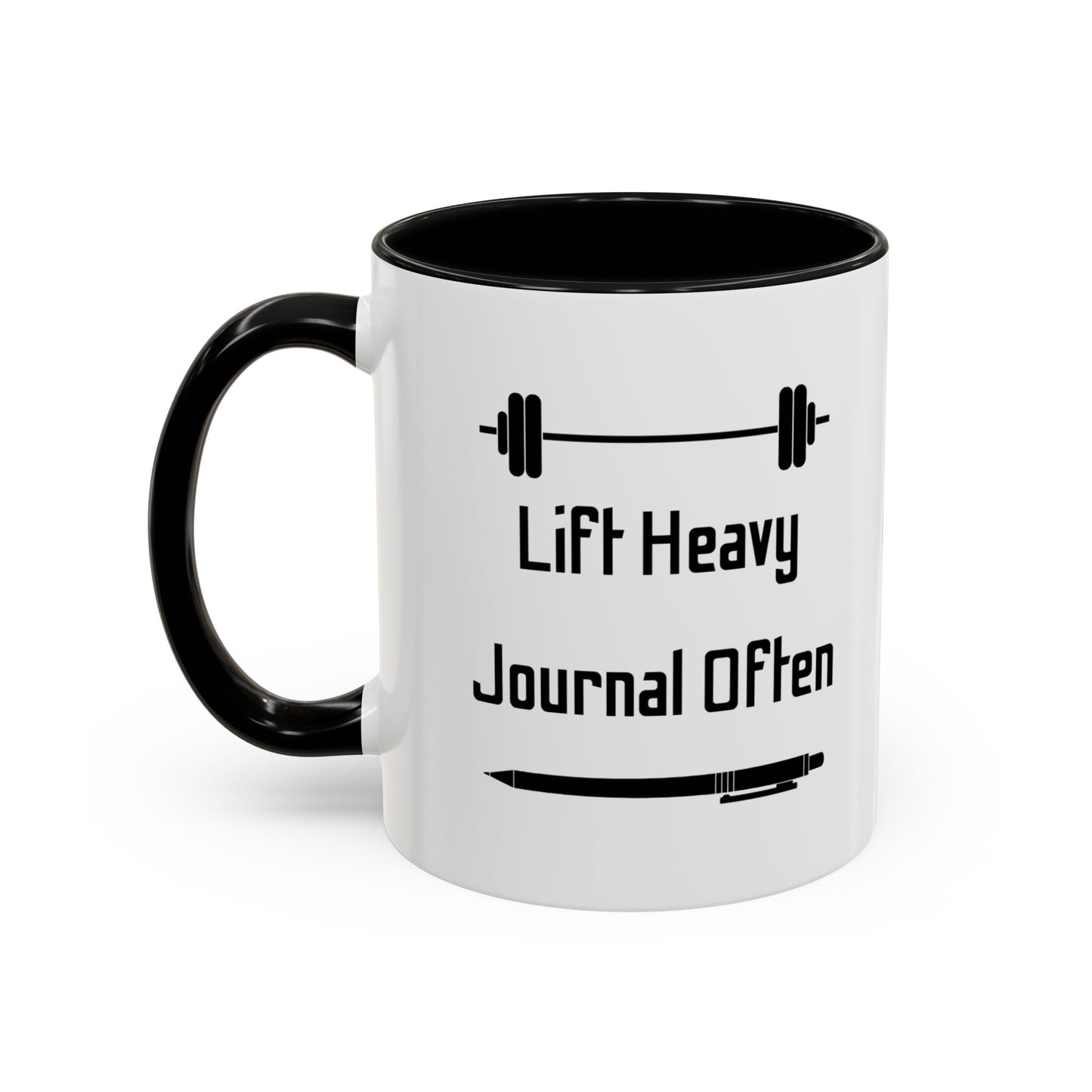 "Lift Heavy, Journal Often" Daily Reminder Coffee Mug