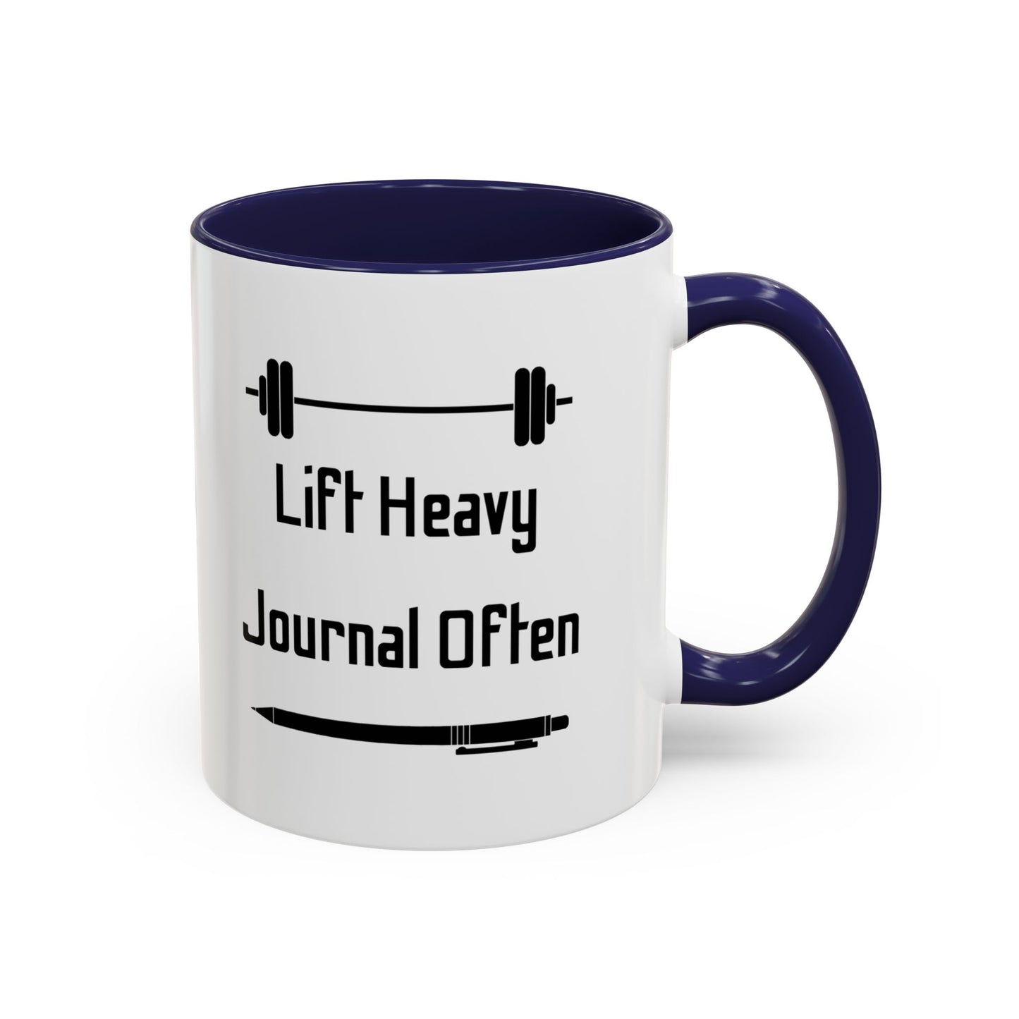 "Lift Heavy, Journal Often" Daily Reminder Coffee Mug