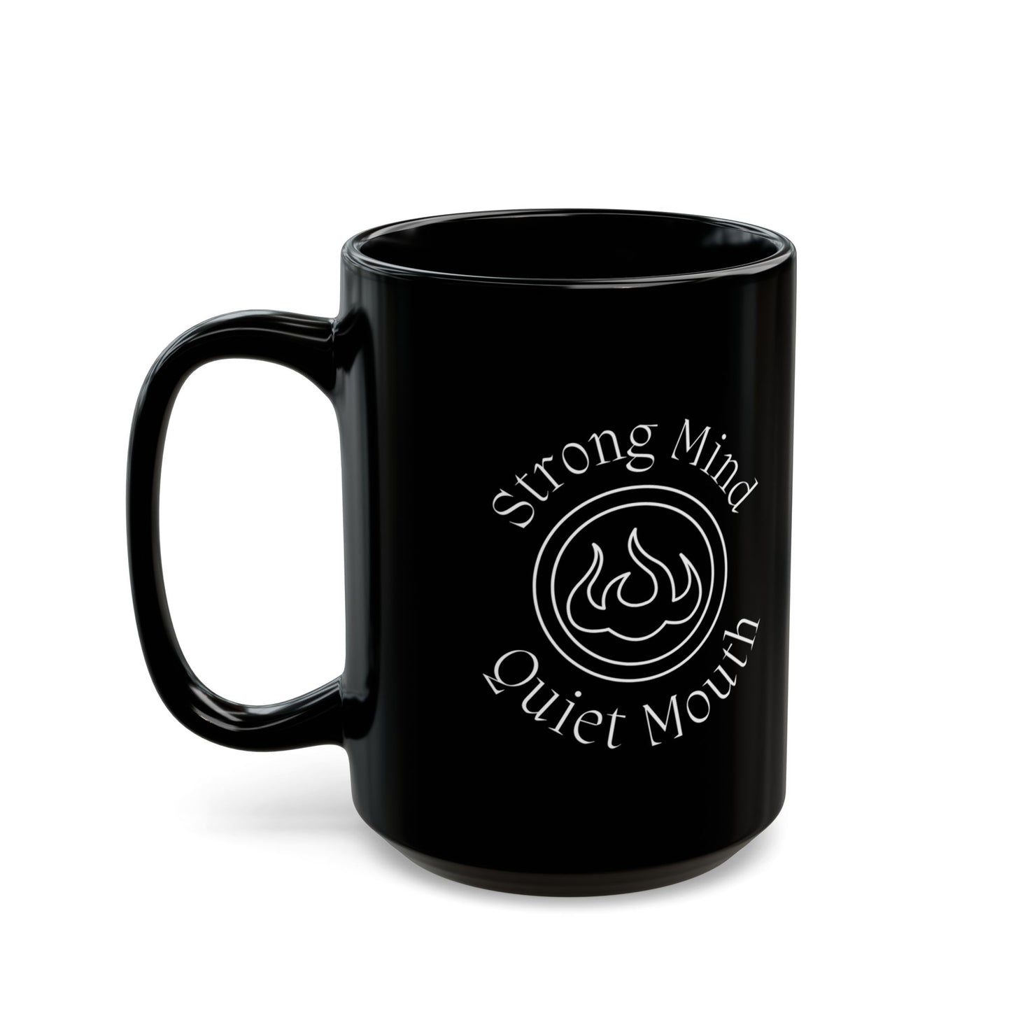 “Strong Mind, Quiet Mouth” - Minimalist Flame Emblem Matte Black Mug