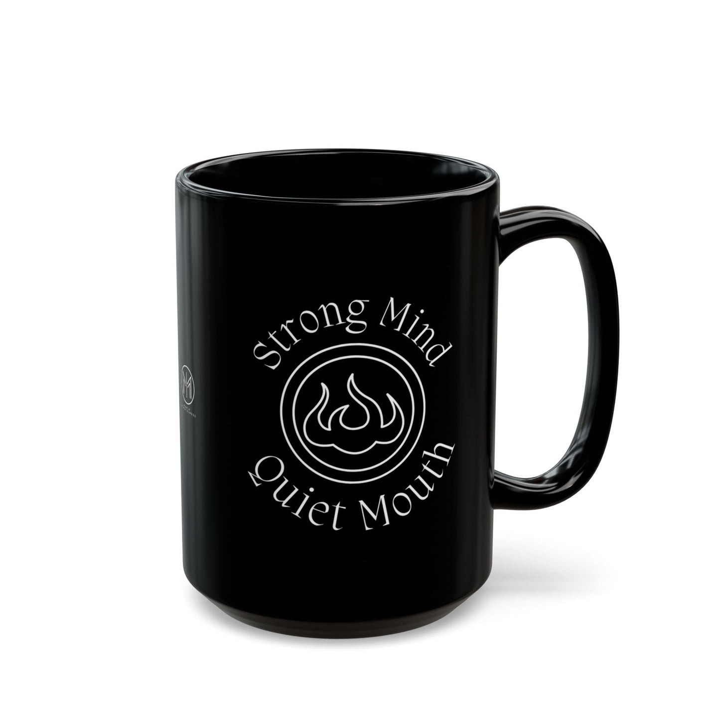 “Strong Mind, Quiet Mouth” - Minimalist Flame Emblem Matte Black Mug