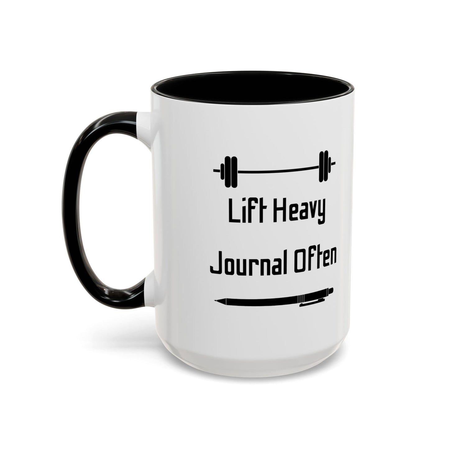 "Lift Heavy, Journal Often" Daily Reminder Coffee Mug