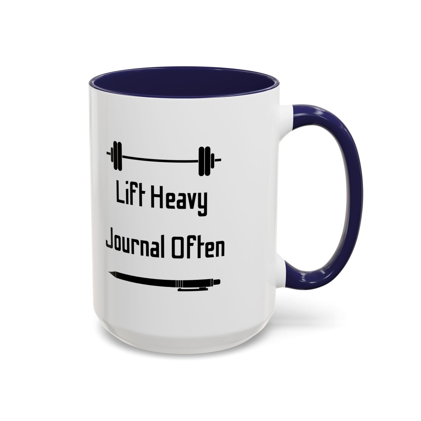 "Lift Heavy, Journal Often" Daily Reminder Coffee Mug