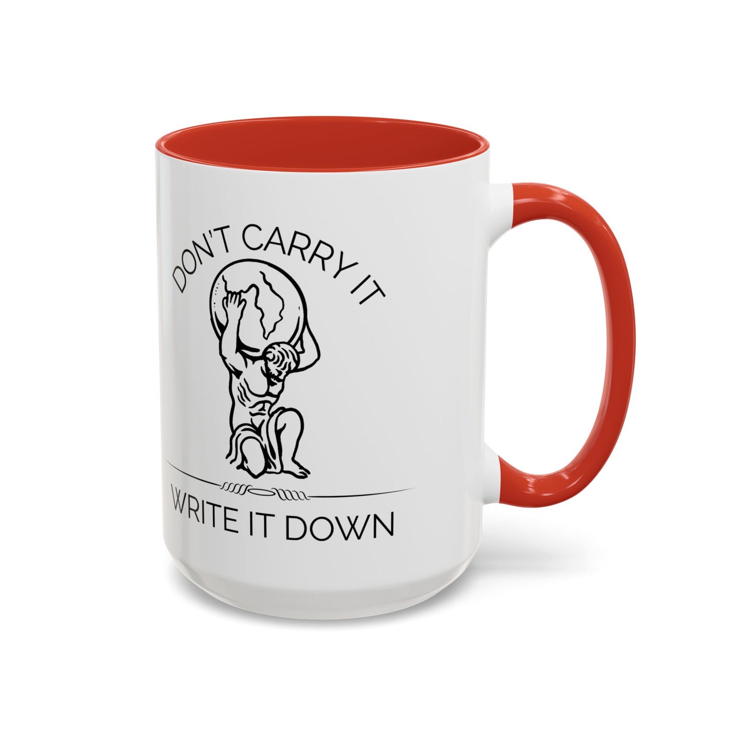 “Don’t Carry It, Write It Down” - Stoic Atlas Mug for Men Who Journal