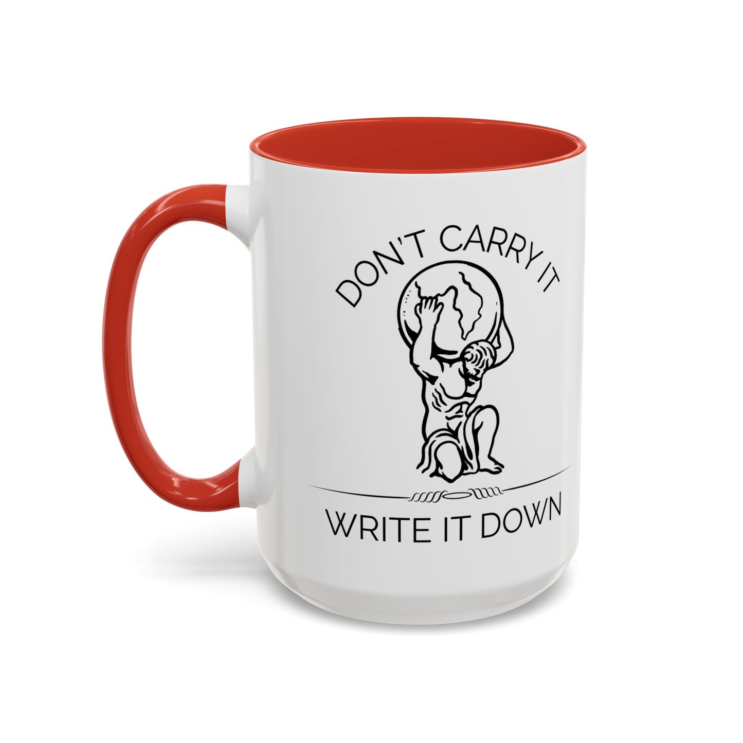 “Don’t Carry It, Write It Down” - Stoic Atlas Mug for Men Who Journal
