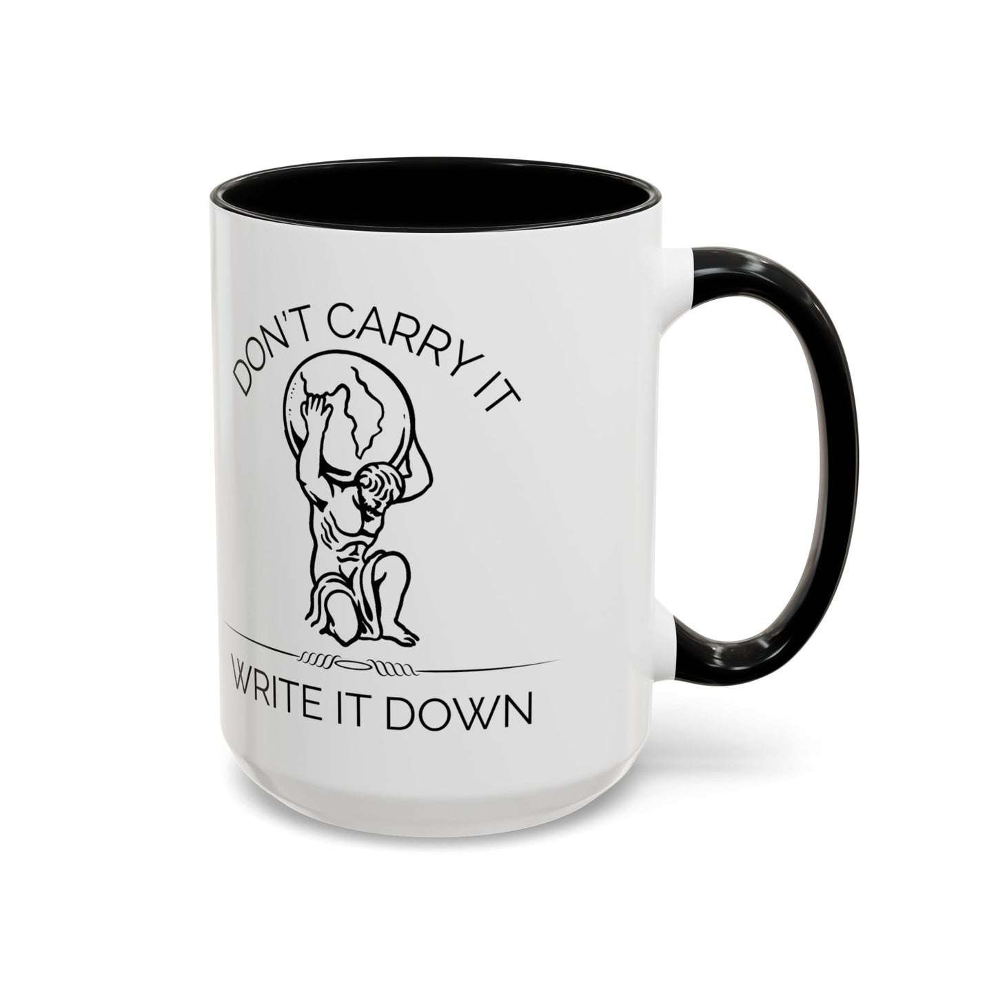 “Don’t Carry It, Write It Down” - Stoic Atlas Mug for Men Who Journal