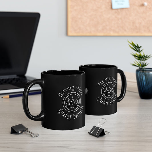 “Strong Mind, Quiet Mouth” - Minimalist Flame Emblem Matte Black Mug