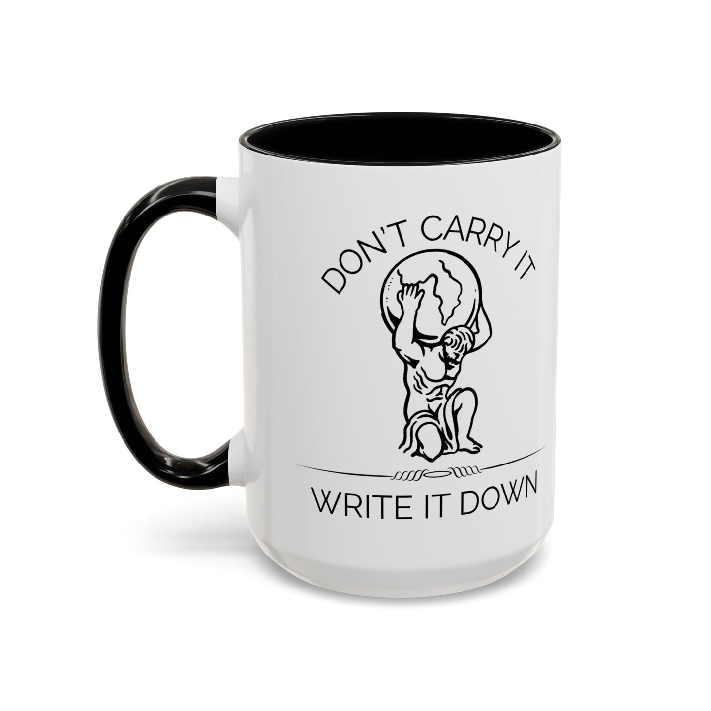 “Don’t Carry It, Write It Down” - Stoic Atlas Mug for Men Who Journal