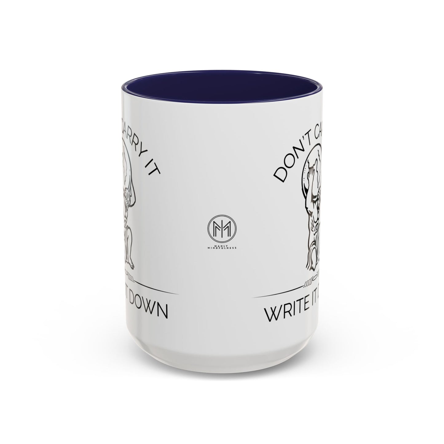 “Don’t Carry It, Write It Down” - Stoic Atlas Mug for Men Who Journal
