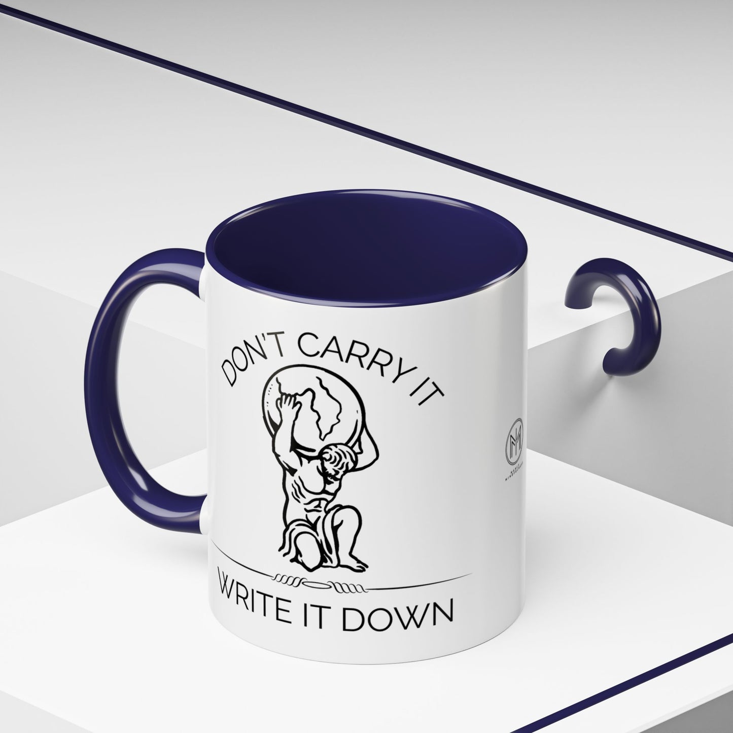“Don’t Carry It, Write It Down” - Stoic Atlas Mug for Men Who Journal