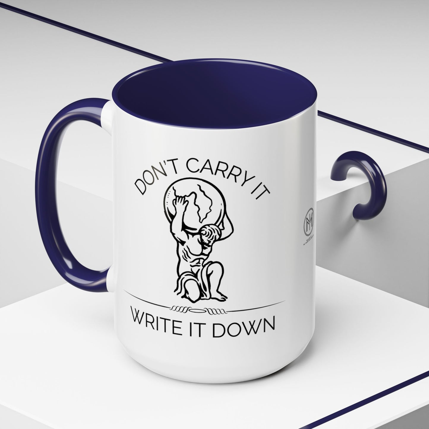 “Don’t Carry It, Write It Down” - Stoic Atlas Mug for Men Who Journal