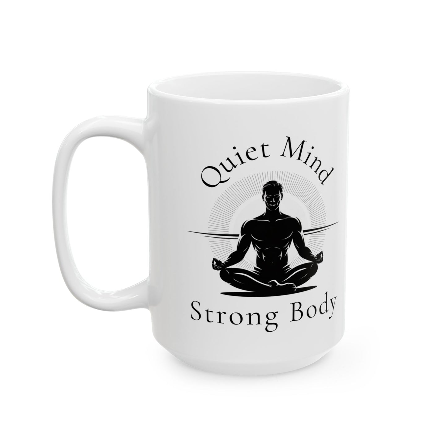 "Quiet Mind, Strong Body" Mindful Balance Ceramic Coffee Mug